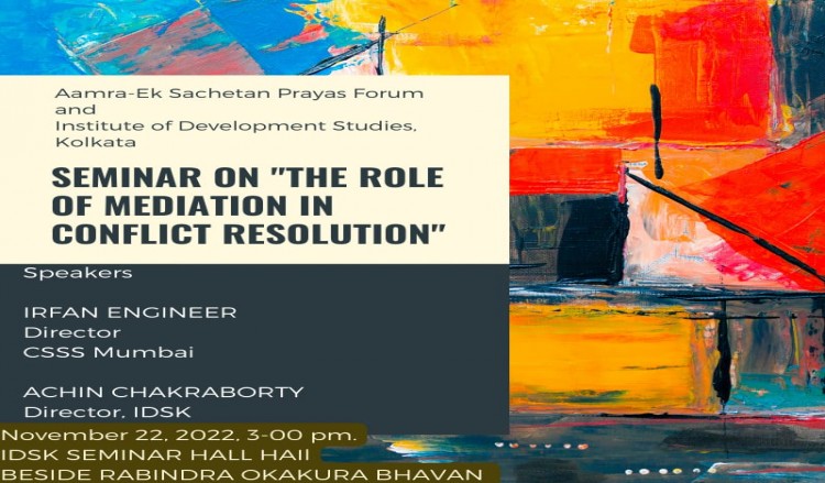 Seminar on Role of the Mediation in Conflict Resolution, IDSK Hall, Kolkata, 22 November, 2022
